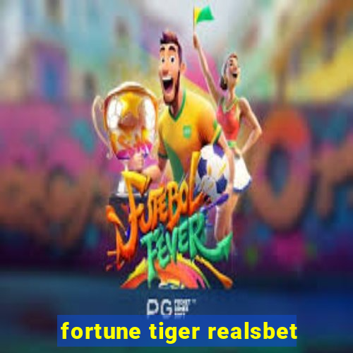 fortune tiger realsbet